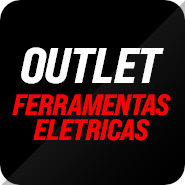 OUTLET FERRAMENTAS ELETRICAS